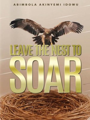 cover image of Leave the Nest to Soar